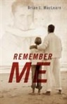 Brian L. Maclearn - Remember Me