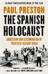 Paul Preston, Preston Paul - The Spanish Holocaust ; Inquisition and Extermination in 20th