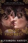 Alyxandra Harvey - Blood Prophecy