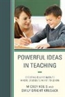 Michael Kolis, Michael Krusack Kolis, Michael/ Krusack Kolis, Mickey Kolis, Mickey Krusack Kolis, Emily Bright Krusack - Powerful Ideas in Teaching