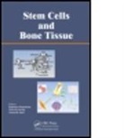 Dr Rajkumar Preedy Rajendram, Fajkumar Preedy Rajendram, Rajkumar Preedy Rajendram, Vinood Patel, Vinood B. Patel, Victor R. Preedy... - Stem Cells and Bone Tissue