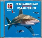 Dr Manfre Baur, Dr Manfred Baur, Dr. Manfred Baur, Manfre Baur, Manfred Baur, Matthias Falk - WAS IST WAS Hörspiel: Faszination Haie/ Korallenriffe, Audio-CD (Audio book)