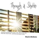 Paul A. Dickens - Through a Shutter