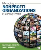 Shelly Arsenault, Shelly Arsneault, Arsneault Shelly, Shannon K. Vaughan, S Vaughan, Shannon K Vaughan... - Managing Nonprofit Organizations in a Policy World