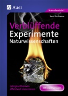 Sven Korthaase - Verblüffende Experimente Naturwissenschaften