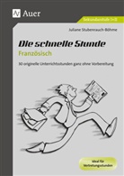 Stubenrauch-Böhme, Juliane Stubenrauch-Böhme - Die schnelle Stunde Französisch