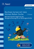 Nele Moost, Annet Rudolph, Bernd Wehren - Rechnen lernen mit dem kleinen Raben Socke, 1. Klasse