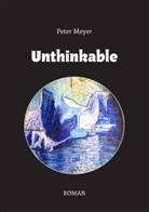 Peter Meyer - Unthinkable