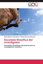 Ber Alarcón Almenares, Bertha Alarcón Almenares, Héctor Manue Pupo Sintras, Héctor Manuel Pupo Sintras - Escalada filosófica del investigador