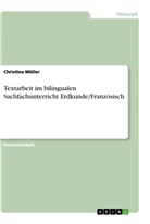 Christina Müller - Textarbeit im bilingualen Sachfachunterricht Erdkunde/Französisch