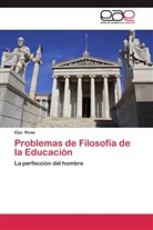Elys Rivas - Problemas de Filosofía de la Educación
