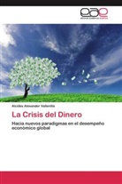 Alcides Alexander Vallenilla - La Crisis del Dinero