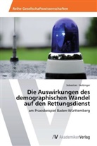Sebastian Herbinger - Die Auswirkungen des demographischen Wandel auf den Rettungsdienst
