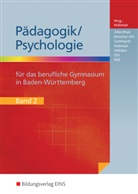 Sophi Altenthan, Sophia Altenthan, Sylvi Betscher-Ott, Sylvia Betscher-Ott, Gotthardt, Wilfried Gotthardt... - Pädagogik/Psychologie für das Berufliche Gymnasium in Baden-Württemberg. Bd.2