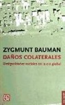 Zygmunt Bauman - Daños colaterales : desigualdades sociales en la era global