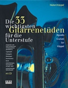 Hubert Käppel - Die 33 wichtigsten Gitarrenetüden für die Unterstufe, m. Audio-CD