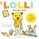 DREWS, Judith Drews, Stron, Cally Stronk, Judith Drews - Lolli räumt auf