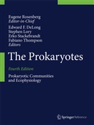 Edward F. DeLong, Stephe Lory, Stephen Lory, Eugene Rosenberg, Erko Stackebrandt, Erko Stackebrandt et al... - The Prokaryotes