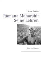 Arthur Osborne - Ramana Maharshi: Seine Lehren