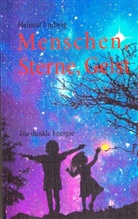 Helmut Ludwig - Menschen, Sterne, Geist