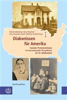 Matthias Honold, Rolan Liebenberg, Roland Liebenberg, Klaus Raschzok, Klaus Raschzok u a, Gury Schneider-Ludorff - Diakonissen für Amerika