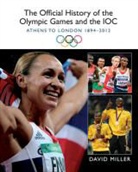 David Miller - The Official History of the Olympic Games and the Ioc