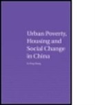 Ya Ping Wang, Ya Ping (Heriot Watt University Wang, Wang Ya Ping - Urban Poverty, Housing and Social Change in China