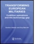 Gordon Adams, Gordon (George Washington University Adams, Gordon Ben-Ari Adams, Gordon/ Ben-ari Adams, ADAMS GORDON BEN ARI GUY, Guy Ben-Ari... - Transforming European Militaries