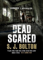 S. J. Bolton, Sharon Bolton - Dead Scared