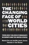 Maurice (EDT)/ Mollenkopf Crul, Maurice Crul, John Mollenkopf - The Changing Face of World Cities