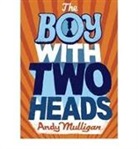 Andy Mulligan - The Boy with Two Heads