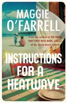 Maggie Farrell, O&amp;apos, Maggie O'Farrell - Instructions for a Heatwave