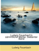 Ludwig Feuerbach - Ludwig Feuerbach's sämmtliche Werke, Siebenter Band