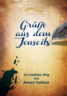Amara Yachour - Grüße aus dem Jenseits