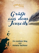 Amara Yachour - Grüße aus dem Jenseits