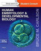 Bruce Carlson, Bruce M. Carlson - Human Embryology and Developmental Biology