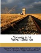 Peter Christen Asbjørnsen, Jørgen Engebretsen Moe, Ludwig Tieck - Norwegische Volksmährchen