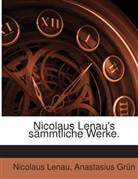 Anastasius Grün, Nicolaus Lenau - Nicolaus Lenau's sämmtliche Werke.