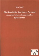 Otto Wolff - Die Geschäfte des Herrn Ouvrard