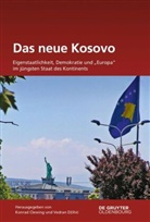 Konra Clewing, Konrad Clewing, Vedran D ihic, Dzihic, Dzihic, Vedran Dzihic... - Das neue Kosovo