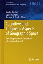 Andrew U. Frank, Davi M Mark, David M Mark, David M Mark, David M. Mark, Martin Raubal... - Cognitive and Linguistic Aspects of Geographic Space