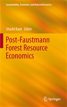 Shash Kant, Shashi Kant - Post-Faustmann Forest Resource Economics