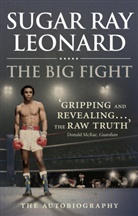Sugar Ray Leonard - The Big Fight