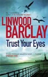 Lindwood Barclay, Linwood Barclay - Trust Your Eyes