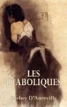 &amp;apos, Jules-Amadee aurevilly, Jules Barbey d'Aurevilly, Juless Barbey D'Aurevilly, Barby D&amp;apos, Jules-Amadee Barby D'Aurevilly... - Diaboliques
