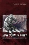 Carolyn Dinshaw - How Soon Is Now?