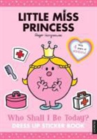 Roger Hargreaves - Little Miss Princess: Who Shall I Be Today?