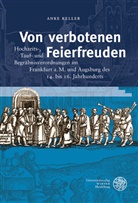 Anke Keller - Von verbotenen Feierfreuden
