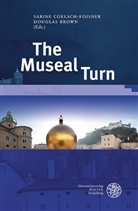 Dougla Brown, Douglas Brown, Sabine Coelsch-Foisner, Christopher Herzog et al - The Museal Turn