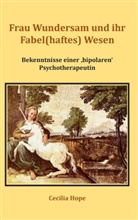 Cecilia Hope - Frau Wundersam und ihr Fabel(haftes) Wesen